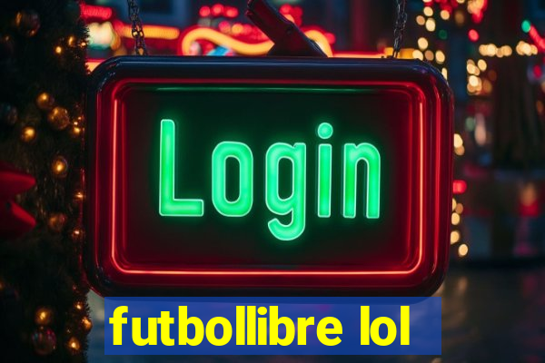 futbollibre lol